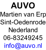 AUVO  Martien van Erp Sint-Oedenrode Nederland 06-83249245 info@auvo.nl